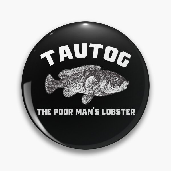 Item preview, Tautog The Poor Man's Lobster Fish Funny Fishing Fishermen designed and sold by funnytshirtemp.