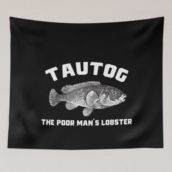 Item preview, Tautog The Poor Man's Lobster Fish Funny Fishing Fishermen designed and sold by funnytshirtemp.