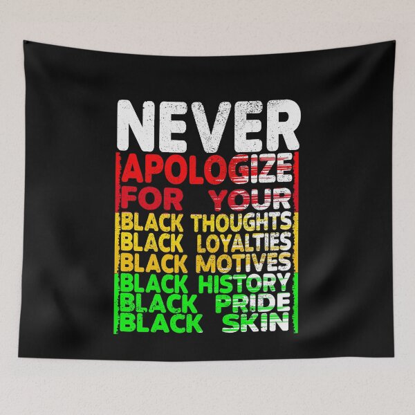Item preview, Never Apologize for your Black Thoughts, Black History Month, Black Pride designed and sold by orangeblue21.