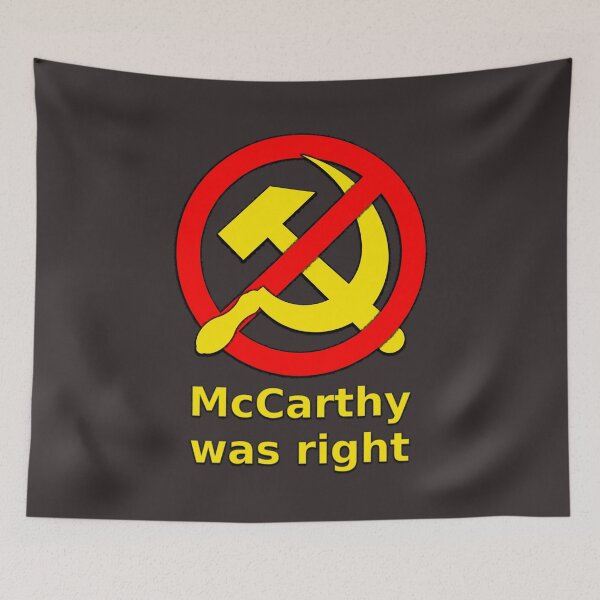 Item preview, McCarthy Was Right, Ban Communism designed and sold by SolarCross.