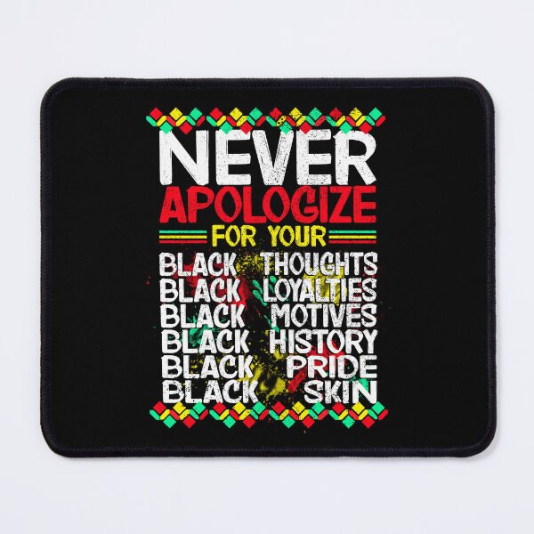 Item preview, Never Apologize for your Black Thoughts, Black History Month, Black Pride designed and sold by orangeblue21.