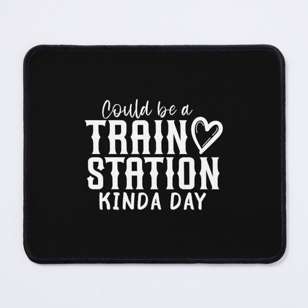 Item preview, Could Be A Train Station Kinda Day designed and sold by SugoiLynn.