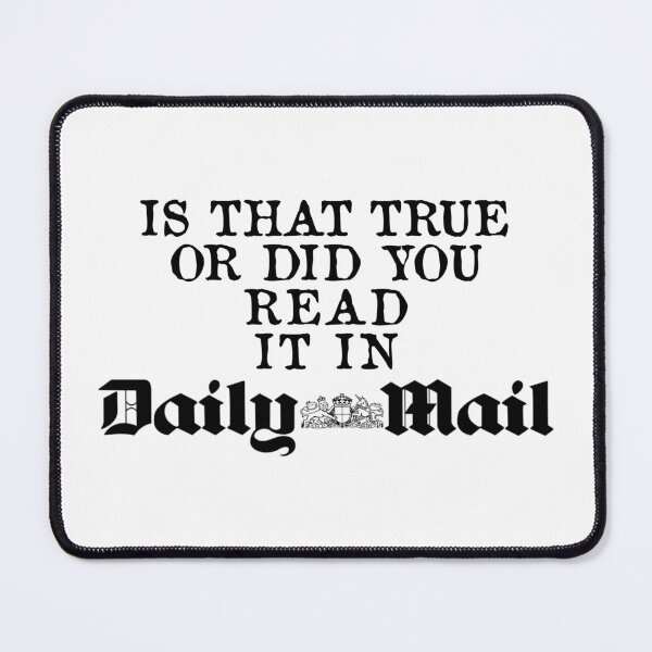Item preview, Is that true or did you read it in Daily Mail designed and sold by Dis-An-Dat.