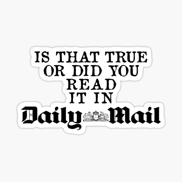 Artikel-Vorschau von Stimmt das oder hast du es in der Daily Mail gelesen?, designt und verkauft von Dis-An-Dat.