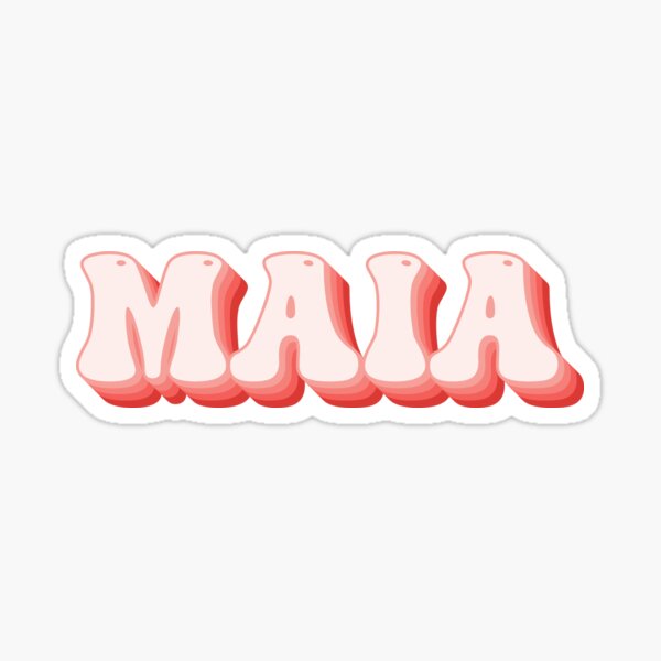 “Maia - Name” Sticker for Sale by kindxinn | Redbubble