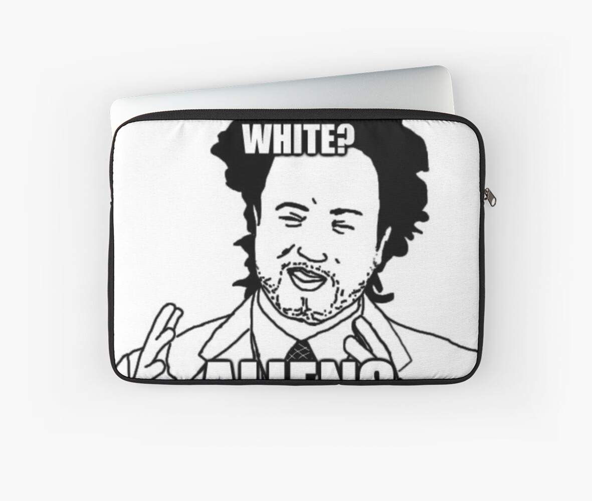 Ancient Aliens Meme Laptop Sleeves By Lolhammer Redbubble