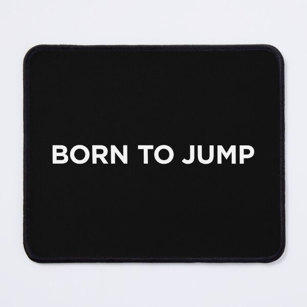 Item preview, Born To Jump (Small White Text) designed and sold by STUDIO-72.
