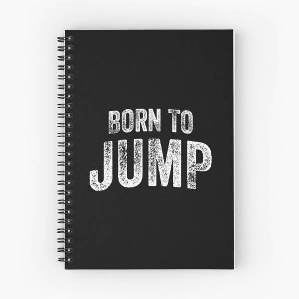 Item preview, Born To Jump (Big White Text) designed and sold by STUDIO-72.