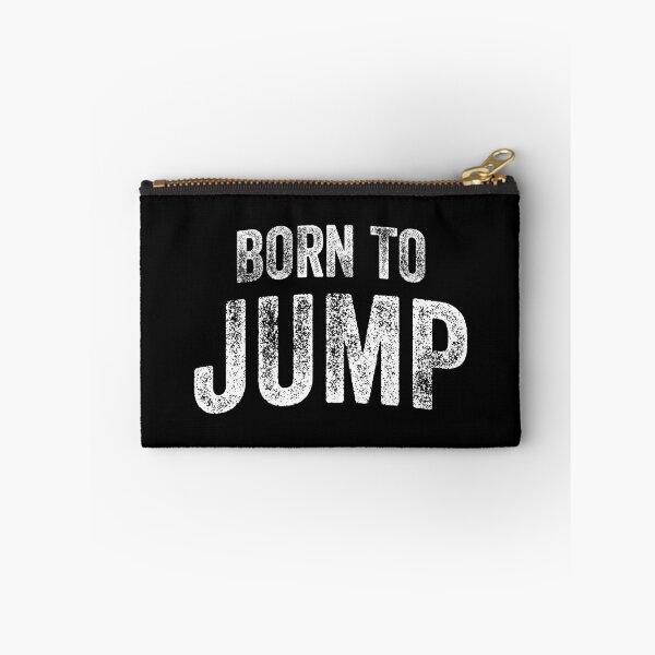 Item preview, Born To Jump (Big White Text) designed and sold by STUDIO-72.