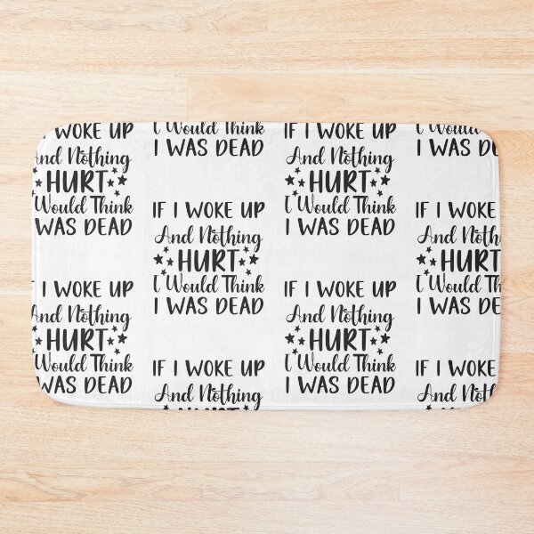 Item preview, If I Woke Up and Nothing Hurt I Would designed and sold by HappyTeesCie Shop.