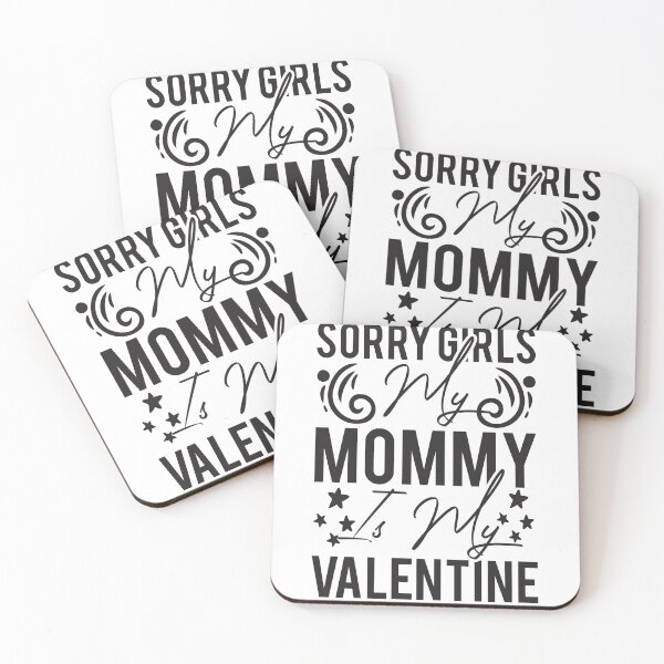 Item preview, Sorry Girls My Mommy Is My Valentine designed and sold by HappyTeesCie Shop.
