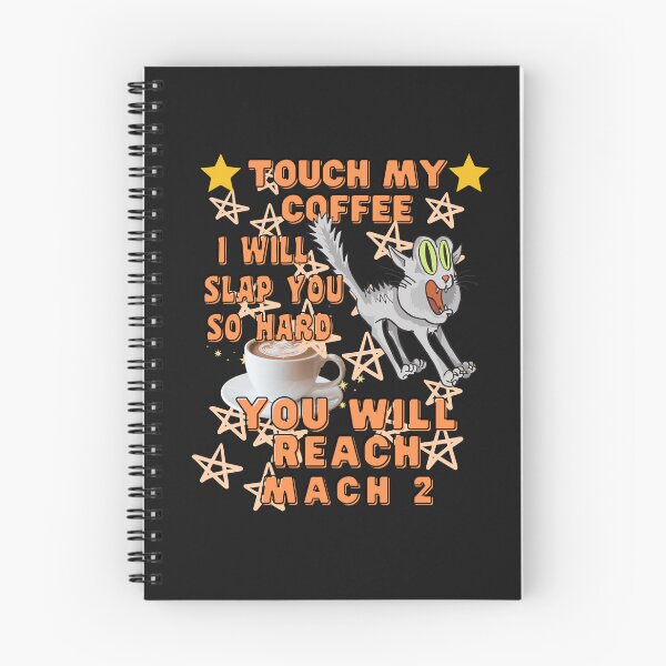 Item preview,   TOUCH MY COFFEE  I WILL SLAP YOU SO HARD designed and sold by starfishstuff.