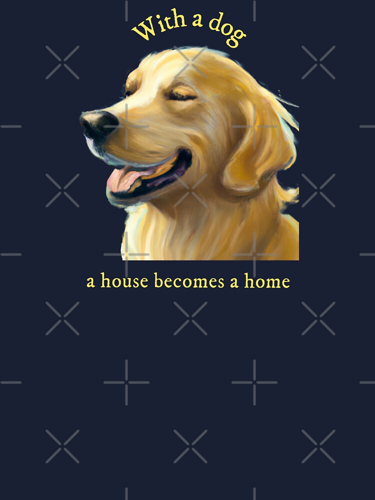 A House Is Not A Home With A Dog Printed T Shirt For Dog Lover In Mumbai.