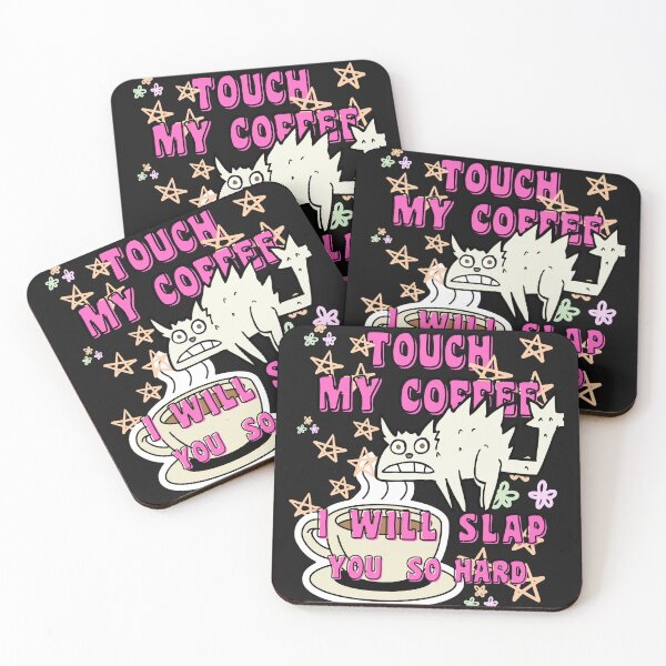 Item preview,   TOUCH MY COFFEE  I WILL SLAP YOU SO HARD designed and sold by starfishstuff.