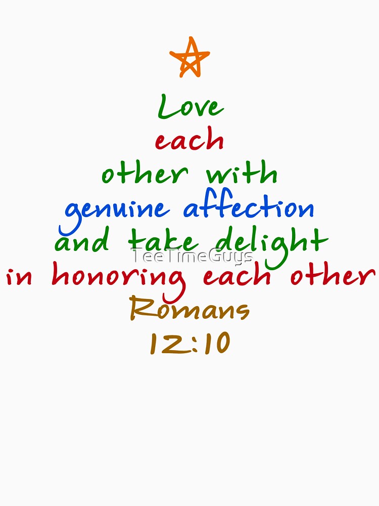 "Love Each Other Romans 12:10 Bible Verse Christmas Tree" T-shirt by TeeTimeGuys | Redbubble