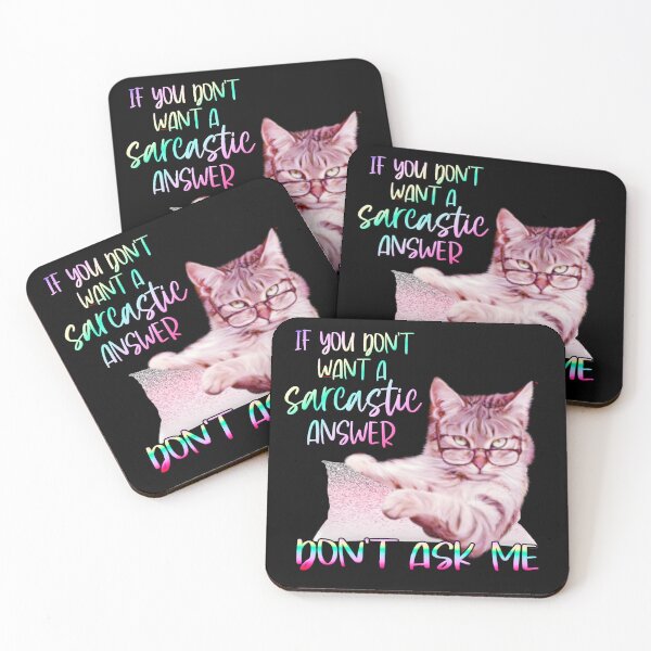 Item preview, Sarcastic Cat If you Don't want a Sarcastic Answer, Don't Ask Me designed and sold by Paula Helit.