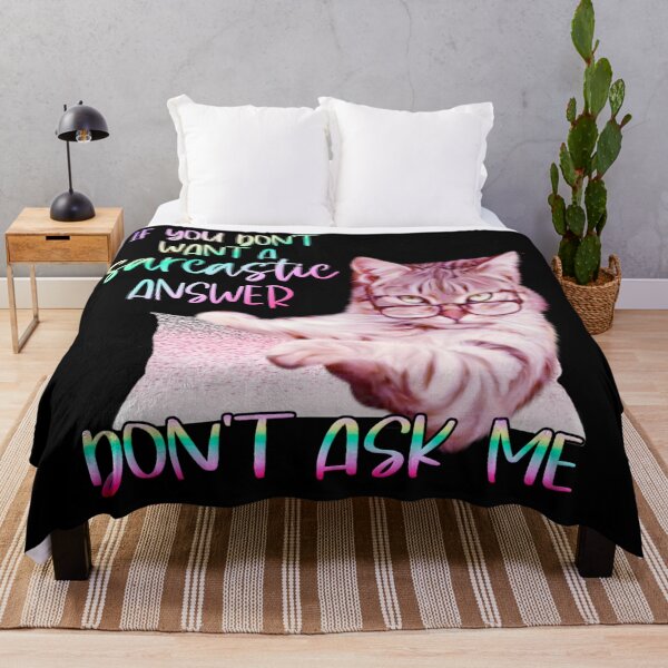 Item preview, Sarcastic Cat If you Don't want a Sarcastic Answer, Don't Ask Me designed and sold by Paula Helit.