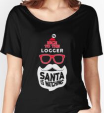 Logger christmas funny shirt Women's Relaxed Fit T-Shirt