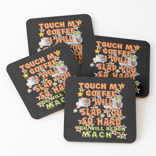 Item preview,   TOUCH MY COFFEE  I WILL SLAP YOU SO HARD designed and sold by starfishstuff.