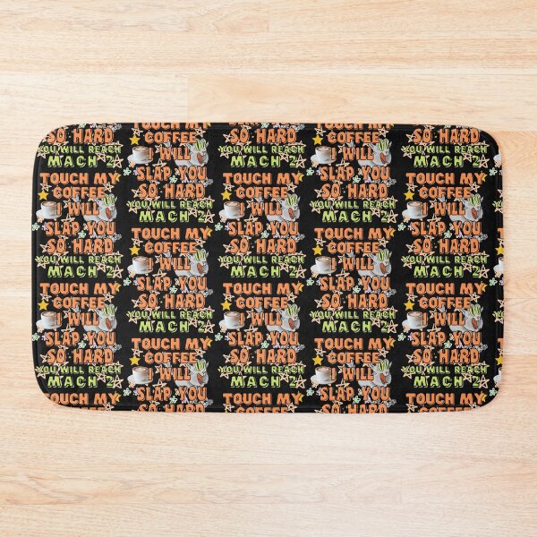 Item preview,   TOUCH MY COFFEE  I WILL SLAP YOU SO HARD designed and sold by starfishstuff.