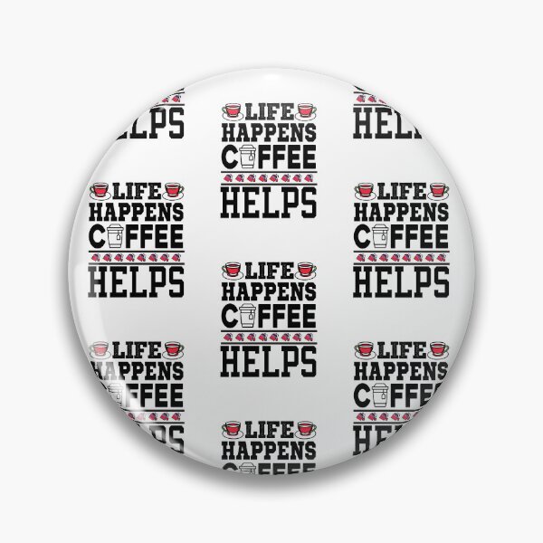 Item preview, Life Happens Coffee Helps designed and sold by HappyTeesCie Shop.