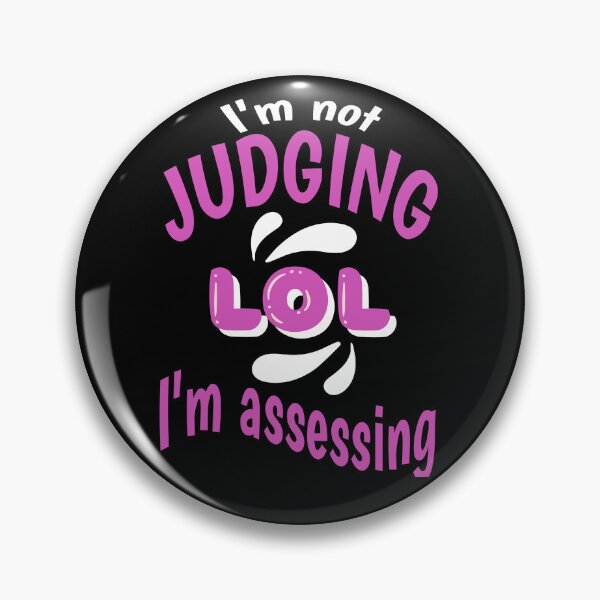 Item preview, I'm Not Judging I'm Assessing Funny Novelty designed and sold by Fun-T-Shirts.