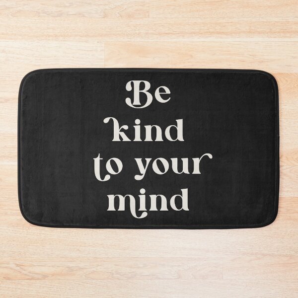 Item preview, Be Kind To Your Mind designed and sold by Me And The Moon.