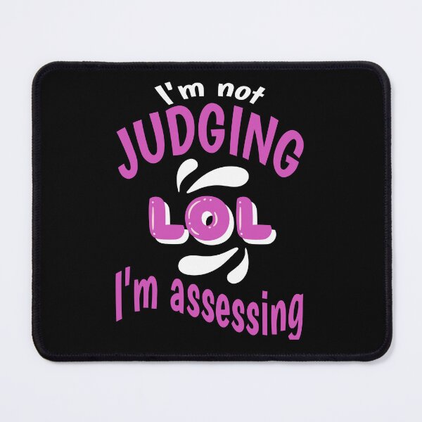 Item preview, I'm Not Judging I'm Assessing Funny Novelty designed and sold by Fun-T-Shirts.