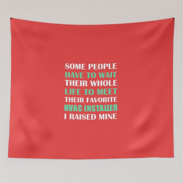 Item preview, HVAC Installer I Raised Mine designed and sold by AlwaysAwesome.