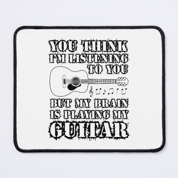 Item preview, YOU THINK I'M LISTENING BUT MY BRAIN IS PLAYING GUITAR black designed and sold by KoolDsignsMUSIC.