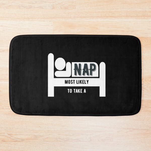 Item preview, Copy of Most likely to take a nap designed and sold by NikkosDesigns.
