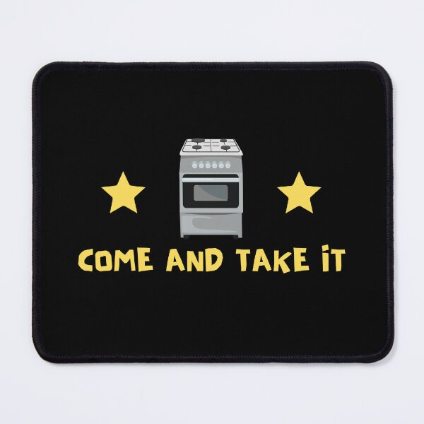 Item preview, Come and take it gas stove designed and sold by AlloutApparel.
