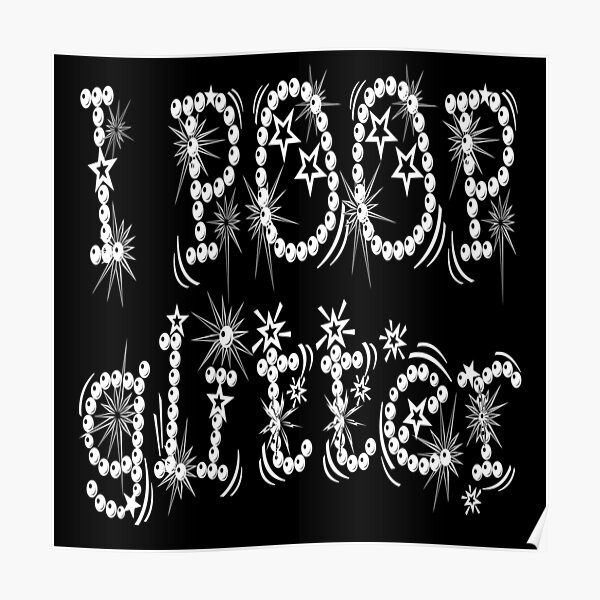 "I Poop Glitter (white)" Poster for Sale by raineOn Redbubble