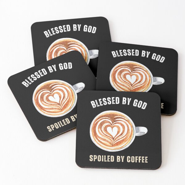Item preview, Blessed by God, Spoiled by Coffee | Coffee religion designed and sold by AllInCoffee.