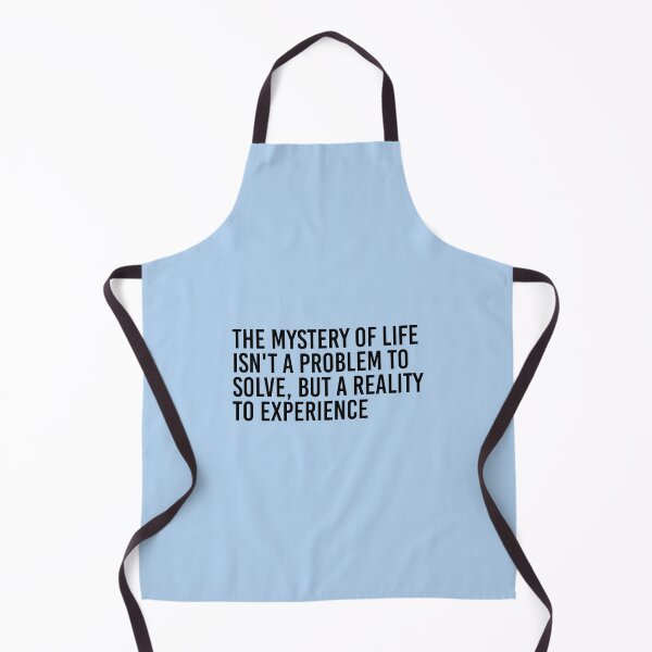 Item preview, The Mystery Of Life Isn't A Problem To Solve, But A Reality To Experience designed and sold by simplife-art.