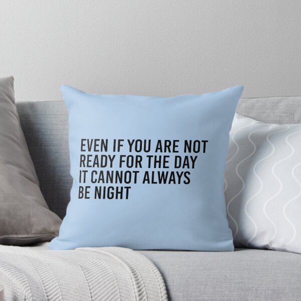 Item preview, Even If You Are Not Ready For The Day It Cannot Always Be Night designed and sold by simplife-art.