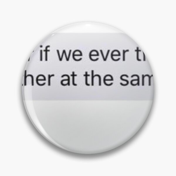 Item preview, I wonder if we ever think of each other at the same time designed and sold by classthetic.