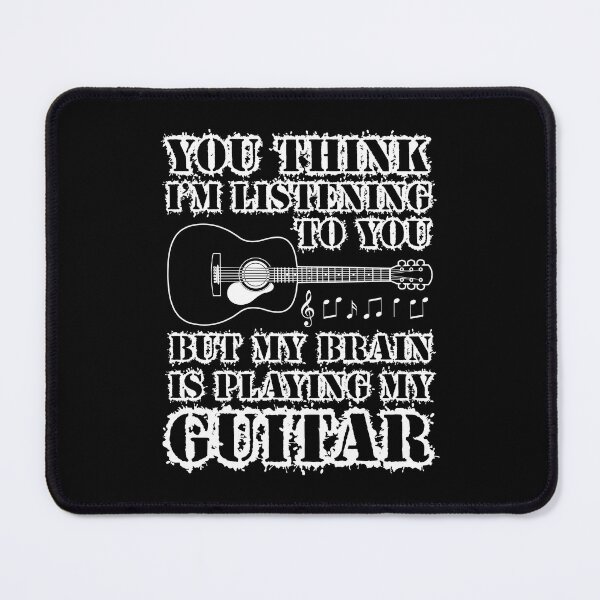 Item preview, YOU THINK I'M LISTENING BUT MY BRAIN IS PLAYING GUITAR white designed and sold by KoolDsignsMUSIC.