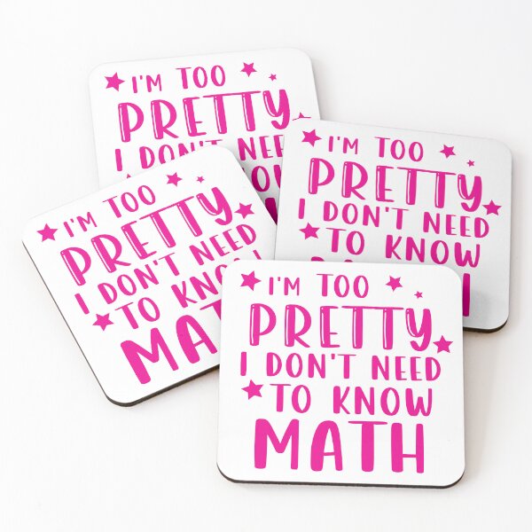 Item preview, i'm so pretty i don't need to know math designed and sold by MehdiRA.