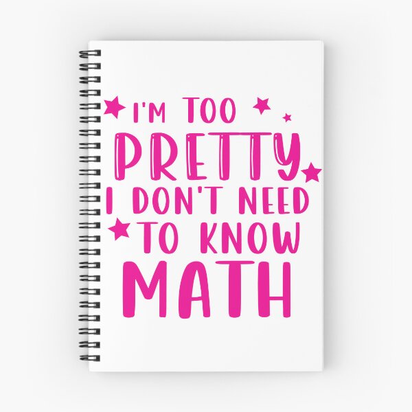 Item preview, i'm so pretty i don't need to know math designed and sold by MehdiRA.