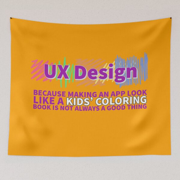 Item preview, UX Design - Because Making an App Look Like a Kids' Coloring Book Is Not Always a Good Thing designed and sold by Christopher  McGuire.