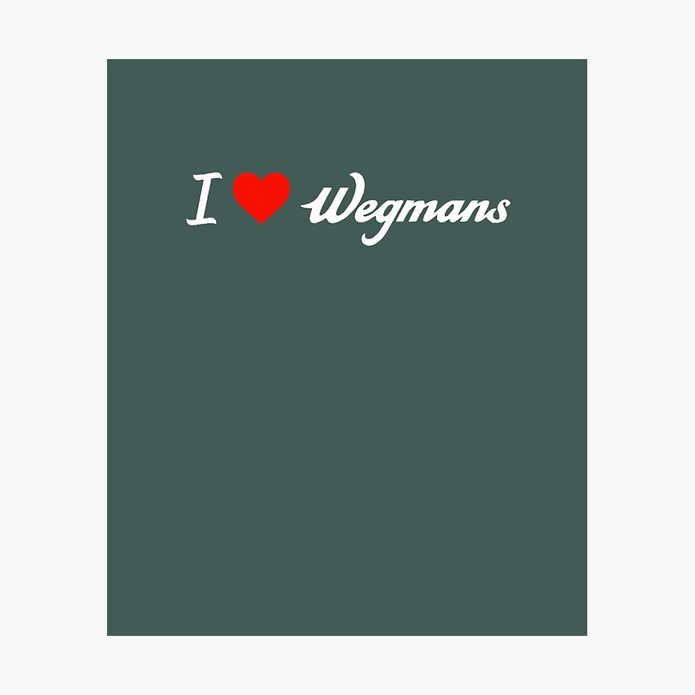 I love wegmans | Poster