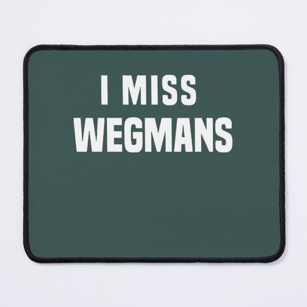Item preview, I miss Wegmans  designed and sold by WarrenHansen.