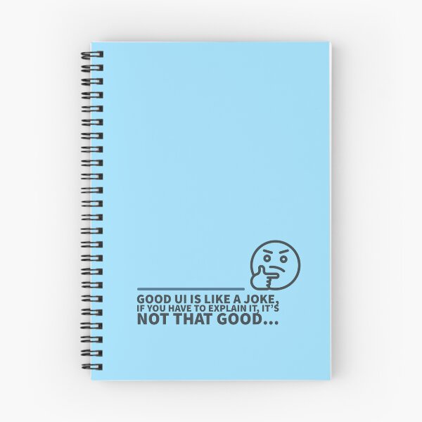 Item preview, Good UI is Like a Joke. If You Have to Explain It, It's Not That Good. designed and sold by Christopher McGuire.