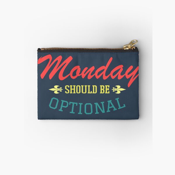 Item preview, Monday Should Be Optional designed and sold by StevenWhip.