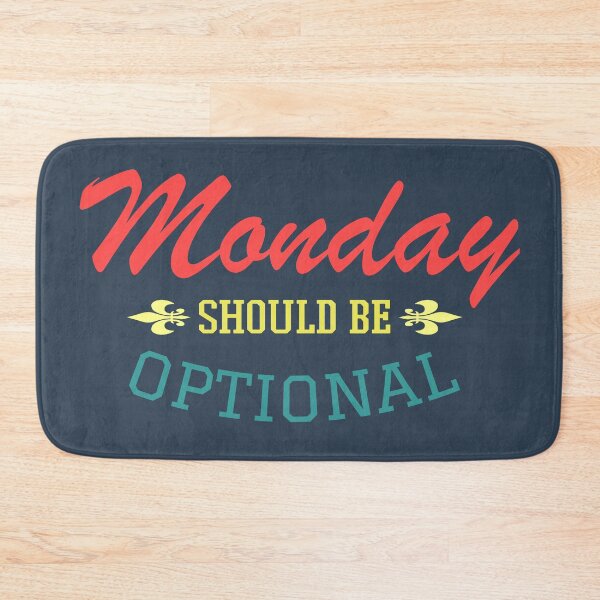 Item preview, Monday Should Be Optional designed and sold by StevenWhip.