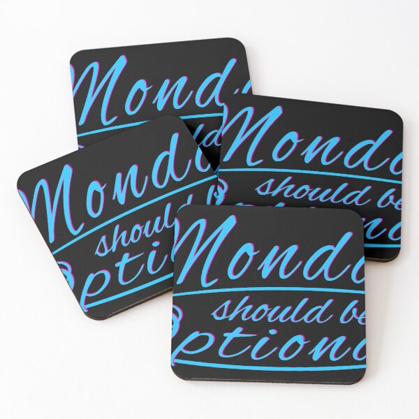 Item preview, Monday Should Be Optional designed and sold by StevenWhip.