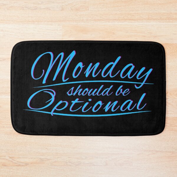 Item preview, Monday Should Be Optional designed and sold by StevenWhip.