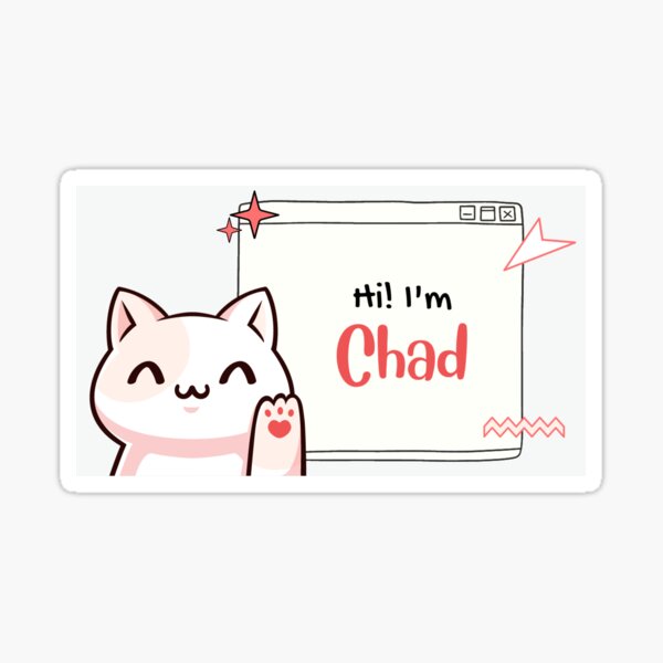 Chad Cat Sticker for Sale by Tristan Sears