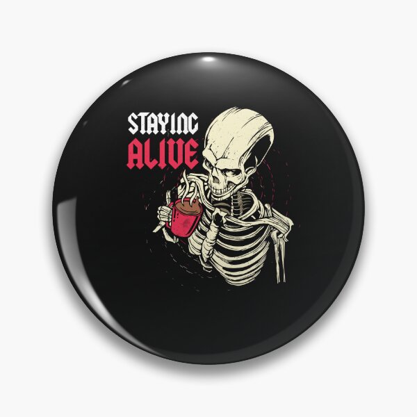 Item preview, Staying alive - Funny coffee skeleton designed and sold by ChrisFeil.